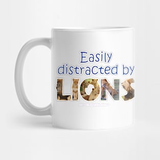 Easily distracted by lions - wildlife oil painting word art Mug